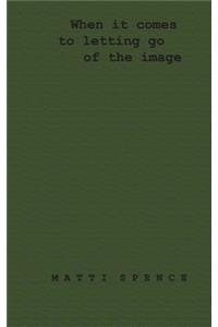 When it comes to letting go of the image