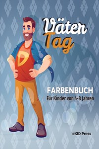 Vatertag-Malbuch für Kinder von 4-8 Jahren