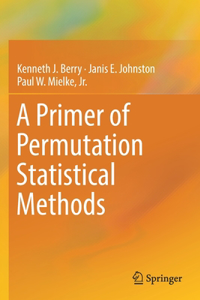 Primer of Permutation Statistical Methods
