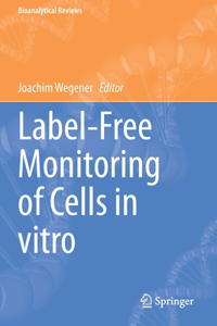 Label-Free Monitoring of Cells in Vitro