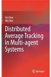 Distributed Average Tracking in Multi-Agent Systems