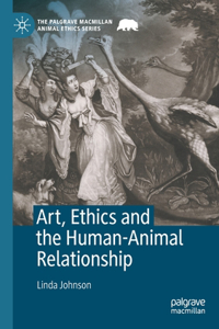 Art, Ethics and the Human-Animal Relationship