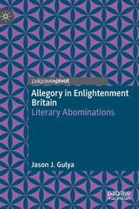 Allegory in Enlightenment Britain