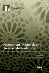 Assessment, Diagnosis and Service Life Prediction