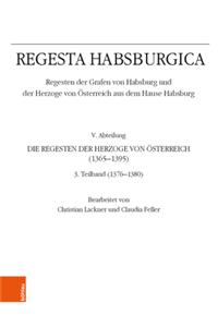 Regesta Habsburgica. Regesten Der Grafen Von Habsburg Und Der Herzoge Von Osterreich Aus Dem Hause Habsburg