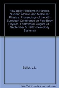 Few-Body Problems in Particle, Nuclear, Atomic, and Molecular Physics