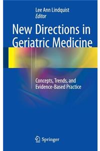 New Directions in Geriatric Medicine