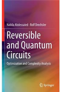 Reversible and Quantum Circuits