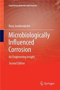 Microbiologically Influenced Corrosion