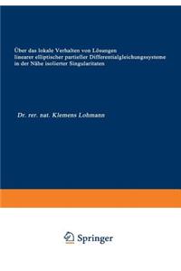 Über das lokale Verhalten von Lösungen linearer elliptischer partieller Differentialgleichungssysteme in der Nähe isolierter Singularitäten