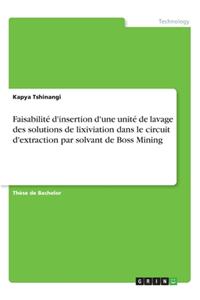 Faisabilité d'insertion d'une unité de lavage des solutions de lixiviation dans le circuit d'extraction par solvant de Boss Mining