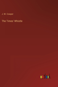 Times' Whistle