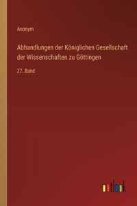 Abhandlungen der Königlichen Gesellschaft der Wissenschaften zu Göttingen