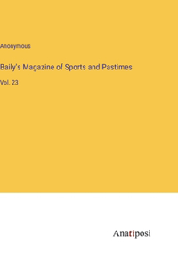 Baily's Magazine of Sports and Pastimes