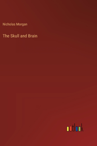 The Skull and Brain