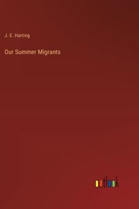Our Summer Migrants