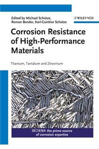 Corrosion Resistance of High-Performance Materials