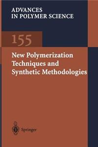 New Polymerization Techniques and Synthetic Methodologies