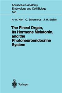 Pineal Organ, Its Hormone Melatonin, and the Photoneuroendocrine System