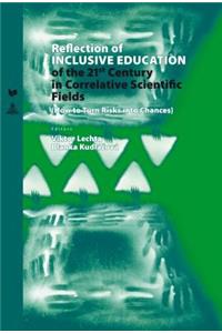 Reflection of Inclusive Education of the 21 st  Century in the Correlative Scientific Fields