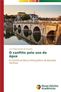 O conflito pelo uso da água