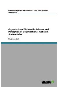 Organizational Citizenship Behavior and Perception of Organizational Justice in Student Jobs