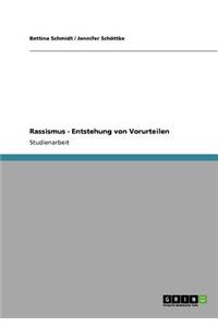 Rassismus - Entstehung von Vorurteilen