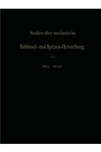 Studien über mechanische Bobbinet- und Spitzen-Herstellung