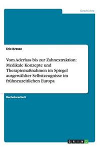 Vom Aderlass bis zur Zahnextraktion