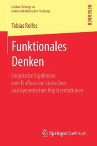 Funktionales Denken: Empirische Ergebnisse Zum Einfluss Von Statischen Und Dynamischen Repräsentationen