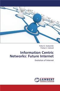 Information Centric Networks