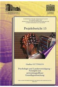 Psychologie Und Landesverteidigung - Synergien Aus Anwendungsoffener Grundlagenforschung