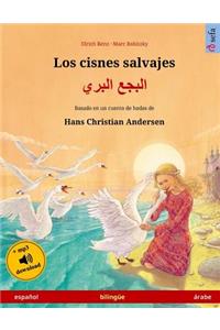 cisnes salvajes - Albagaa Albary. Libro bilingüe para niños adaptado de un cuento de hadas de Hans Christian Andersen (español - árabe)