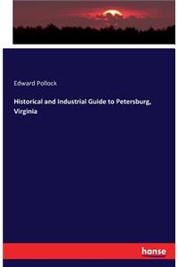 Historical and Industrial Guide to Petersburg, Virginia