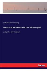 Minna von Barnhelm oder das Soldatenglück