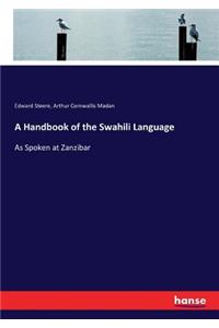 Handbook of the Swahili Language: As Spoken at Zanzibar