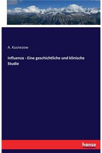 Influenza - Eine geschichtliche und klinische Studie