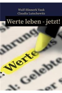 Werte leben jetzt!