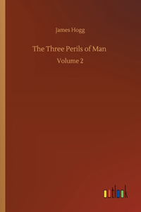 The Three Perils of Man