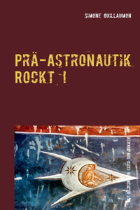 Prä-Astronautik rockt!
