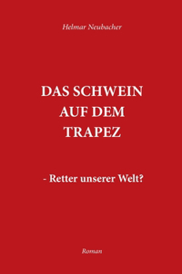 Schwein auf dem Trapez