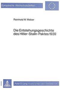 Die Entstehungsgeschichte Des Hitler-Stalin-Paktes 1939