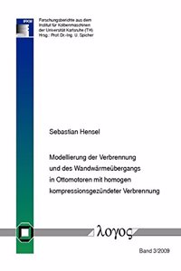 Modellierung Der Verbrennung Und Des Wandwarmeubergangs in Ottomotoren Mit Homogen Kompressionsgezundeter Verbrennung