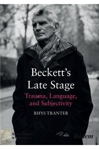 Beckett’s Late Stage