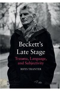 Beckett's Late Stage