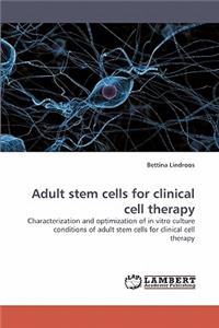 Adult Stem Cells for Clinical Cell Therapy