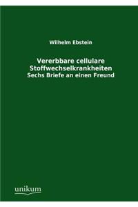 Vererbbare cellulare Stoffwechselkrankheiten