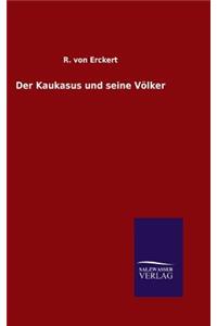 Der Kaukasus und seine Völker