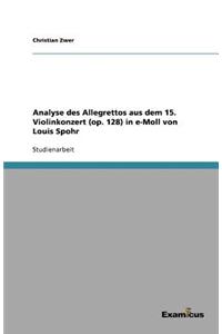 Analyse des Allegrettos aus dem 15. Violinkonzert (op. 128) in e-Moll von Louis Spohr