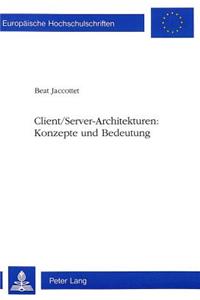 Client/Server-Architekturen:- Konzepte und Bedeutung